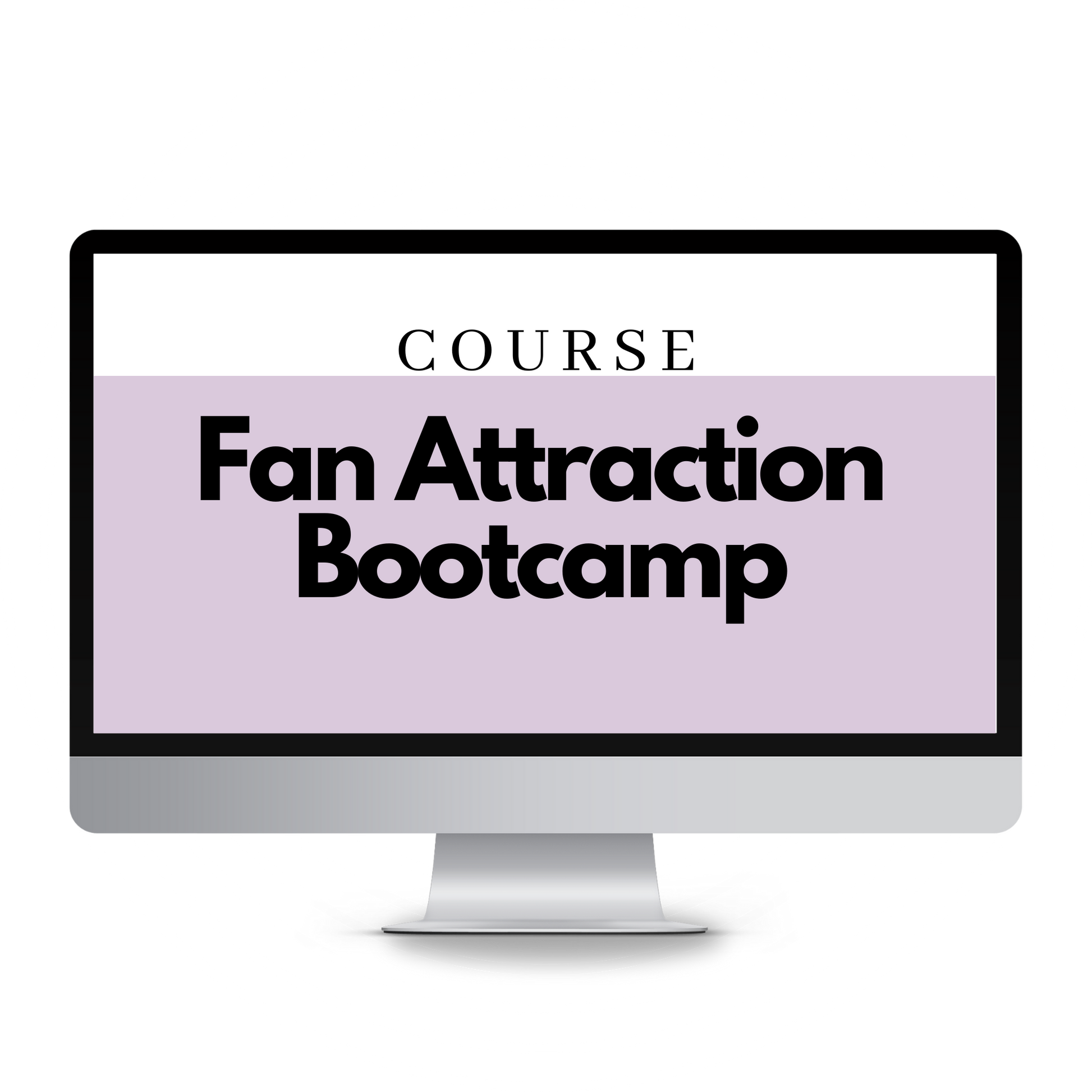 Fan Attraction Bootcamp - Attract Music Fans Who Will Support Your Music